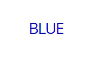 The word BLUE coloured in blue ink (the word and colour match)