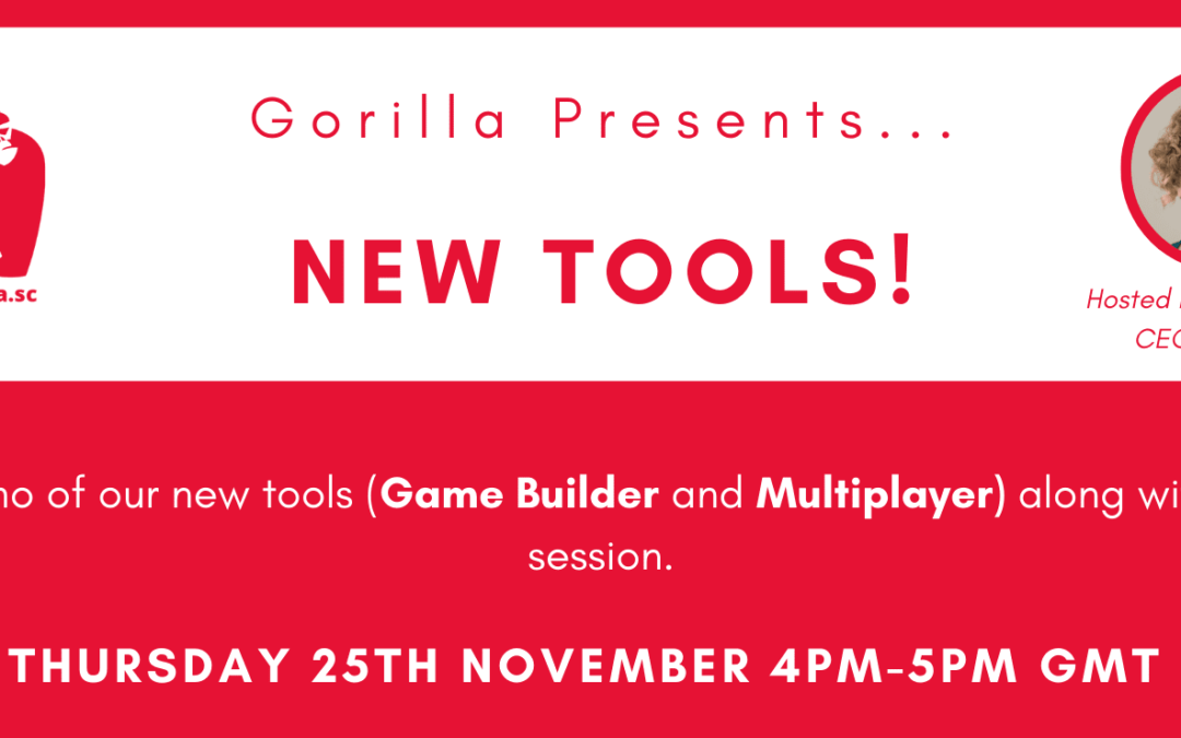 Gorilla Presents… Game Builder and Mul­ti­play­er (Webinar)